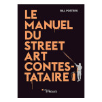 Livre Le manuel du Street Art contestataire