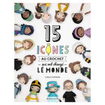 15 ICONES AU CROCHET QUI ONT CHANGE LE MONDE